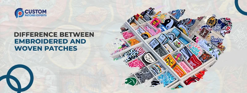 Embroidered vs. Woven Patches: What Is the Key Difference?