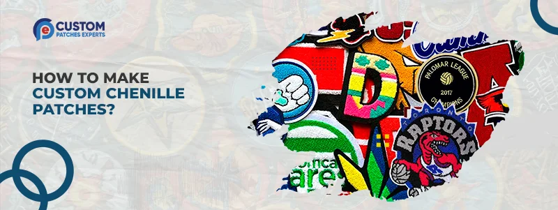 How to Make Custom Chenille Patches