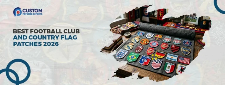 Best Football Club and Country Flag Patches 2026