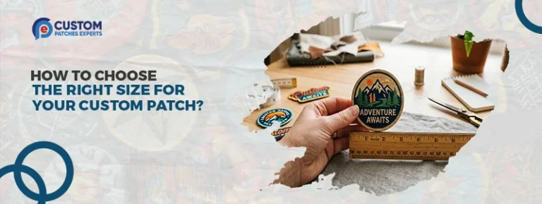 How to Choose the Right Size for Your Custom Patch?
